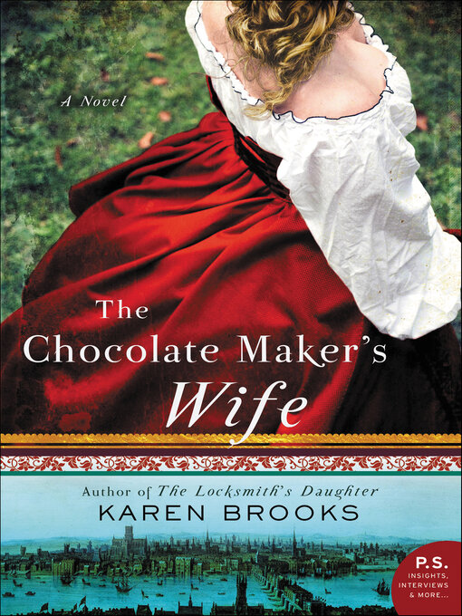 Title details for The Chocolate Maker's Wife by Karen Brooks - Wait list